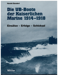 Die UB-Boote der Kaiserlichen Marine 1914-1918 (1 St.) Harald Bendert; Mittler & Sohn